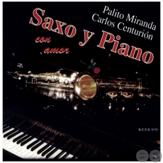 SAXO Y PIANO - PALITO MIRANDA / CARLOS MIRANDA
